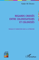 Regards croisés entre colonisateurs et colonisés: Français et Djiboutiens dans la littérature (Culture Africaine) (French Edition) 234306086X Book Cover