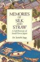 Memories of Silk and Straw: A Self-Portrait of Small-Town Japan 0870119885 Book Cover
