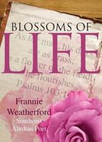 Blossoms of Life 1629944165 Book Cover