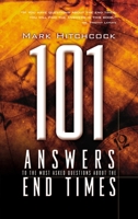 101 Answers to the Most Asked Questions about the End Times 157673952X Book Cover