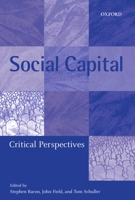 Social Capital: Critical Perspectives 0199243670 Book Cover