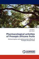 Pharmacological activities of Prosopis africana fruits 3845440341 Book Cover