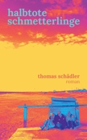 halbtote schmetterlinge 3347414616 Book Cover