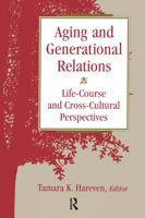 Aging and Generational Relations: Life-Course and Cross-Cultural Perspectives 3110138751 Book Cover