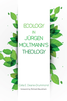 Ecology in Jurgen Moltmann's Theology 1498283527 Book Cover