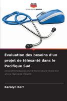 Évaluation des besoins d'un projet de télésanté dans le Pacifique Sud 6209313671 Book Cover