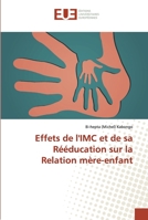 Effets de l'IMC et de sa Rééducation sur la Relation mère-enfant 6138452704 Book Cover
