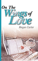 On The Wings Of Love 1594930279 Book Cover