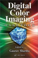 Digital Color Imaging Handbook (Electrical Engineering & Applied Signal Processing Series) 084930900X Book Cover