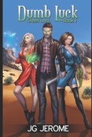 Dumb Luck: Green Lord, Book 1 (the Green Lord) 1075753775 Book Cover