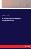 Die Volkstumlichen Dichtungsarten Der Altprovenzalischen Lyrik 3743490617 Book Cover