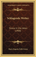 Schlagende Wetter: Drama In Vier Akten (1900) 1166954919 Book Cover