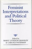 Feminist Interpretations and Political Theory 0271007427 Book Cover