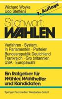 Stichwort: Wahlen: Ein Ratgeber Fur Wahler, Wahlhelfer Und Kandidaten 366311516X Book Cover