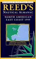 Reed's Nautical Almanac: North American East Coast 1999 1884666337 Book Cover