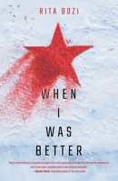 When I Was Better 1639883649 Book Cover