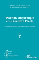 Diversité linguistique et culturelle à l'école: Accueil des élèves et formation des acteurs (Carnets d'Atelier de Sociolinguistique) (French Edition) 234308646X Book Cover