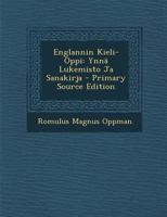 Englannin Kieli-Oppi: Ynnä Lukemisto Ja Sanakirja 1017619166 Book Cover