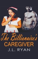 The Billionaire's Caregiver 1393909418 Book Cover