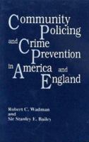 Community Policing and Crime Prevention in America and England 0942511506 Book Cover