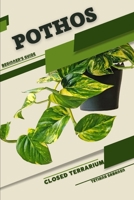 Pothos: Closed terrarium, Beginner's Guide B0CGL3S516 Book Cover