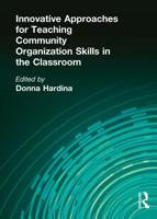 Innovative Approaches for Teaching Community Organization Skills in the Classroom 0789010011 Book Cover