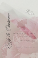 The Resolve to Pray Using the Infallible Word of God: 2 Timoti (Timothy) 3:16-17 Scripture Study B0DRDKNGLL Book Cover