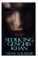 Seducing Genghis Khan 1500745618 Book Cover