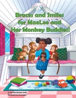 Braces and Smiles for MaeLee and Her Monkey Buddies 1736267795 Book Cover