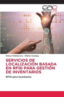 Servicios de Localización Basada En RFID Para Gestión de Inventarios (Spanish Edition) 6200036896 Book Cover