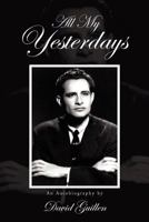 All My Yesterdays 1469134454 Book Cover