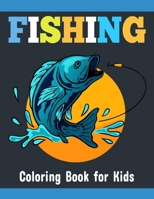 Fishing Coloring Book for Kids: Easy and Activity Fishing Coloring Book for Kids B0884B51PZ Book Cover