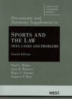 Sports and the Law: Text, Cases and Problems, 4th, Documentary and Statutory Supplement 0314911634 Book Cover