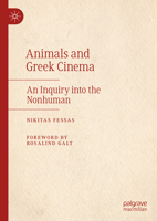 Animals and Greek Cinema: An Inquiry into the Nonhuman 303184856X Book Cover