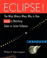 Eclipse!: The What, Where, When, Why, and How Guide to Watching Solar and Lunar Eclipses 0471127957 Book Cover
