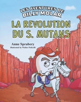 Aventures de Billy Molar : La Révolution du S. Mutans 1968491201 Book Cover