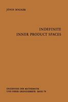 Indefinite Inner Product Spaces 3642655696 Book Cover