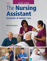 The Nursing Assistant: Essentials of Holistic Care 1619609770 Book Cover
