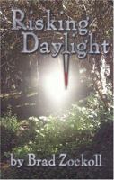 Risking Daylight 0972613501 Book Cover