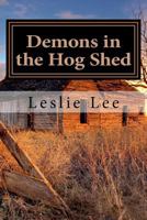 Demons in the Hog Shed 1976449944 Book Cover