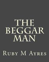 The Beggar Man 1517676843 Book Cover