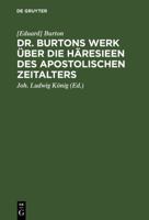 Dr. Burtons Werk ber Die Hresieen Des Apostolischen Zeitalters 3111105598 Book Cover