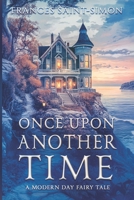 Once Upon Another Time: A Modern Day Fairy Tale (The Hardwick House Series) B0DT78TFH5 Book Cover