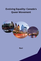 Evolving Equality: Canada's Queer Movement 3384234723 Book Cover