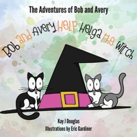 Bob and Avery Help Helga the Witch 1098627407 Book Cover