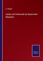 Landes und Volkskunde der Bayerischen Rheinpfalz 3752528141 Book Cover