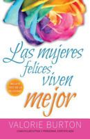 Las Mujeres Felices Viven Mejor 0825456606 Book Cover