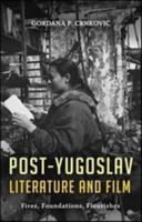 Post-Yugoslav Literature and Film: Fires, Foundations, Flourishes 1628926597 Book Cover