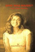 Who was Maisie?: and other stories 1727761065 Book Cover