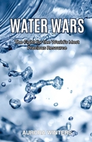 Water Wars: The Fight for the World's Most Precious Resource B0F2CHXFP1 Book Cover